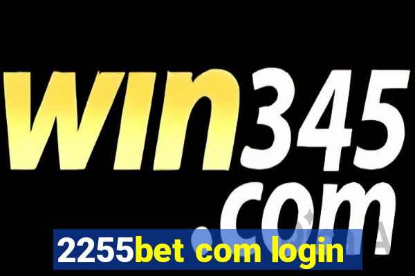 2255bet com login